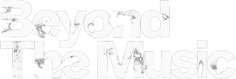 Beyond the Music